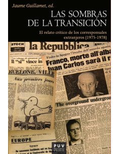 Las sombras de la Transición:El relato crítico de los corresponsales extranjeros (1975-1978)