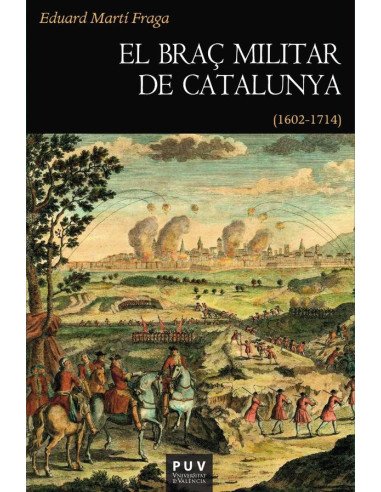 El braç militar de Catalunya:(1602-1714)