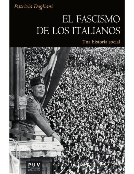 El fascismo de los italianos:Una historia social
