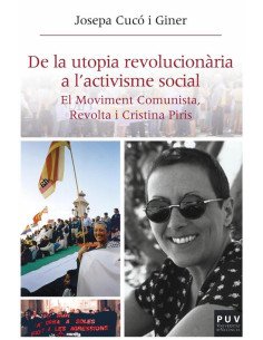 De la utopia revolucionària a l''activisme social:El Moviment Comunista, Revolta i Cristina Piris