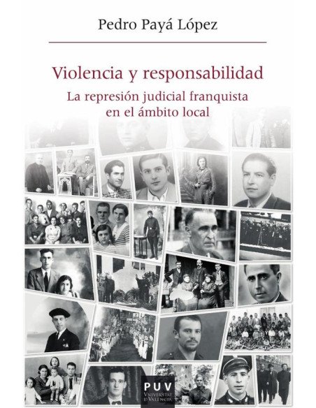 Violencia y responsabilidad:La represión judicial franquista en el ámbito local