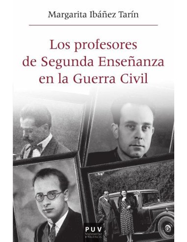 Los profesores de Segunda Enseñanza en la Guerra Civil:Republicanos, franquistas y en la "zona gris" en el País Valenciano (1936-1950)