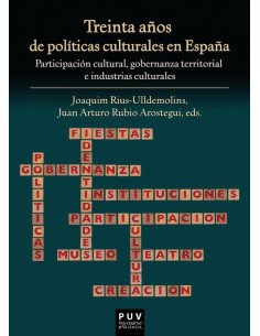Treinta años de políticas culturales en España:Participación cultural, gobernanza territorial e industrias culturales