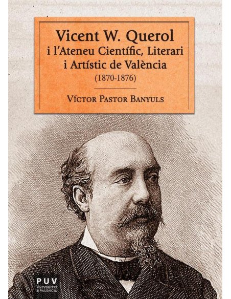 Vicent W. Querol:i l''Ateneu Científic, Literari i Artístic de València (1870-1976)