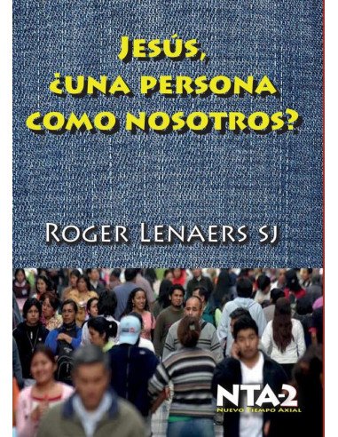 Jesús de Nazaret, ¿una persona como nosotros?