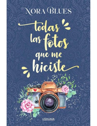 Todas las fotos que me hiciste
