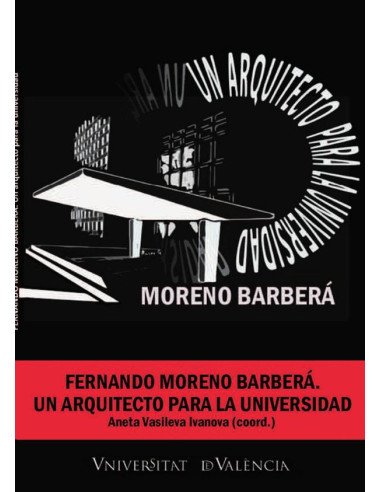 Fernando Moreno Barberá: un arquitecto para la universidad