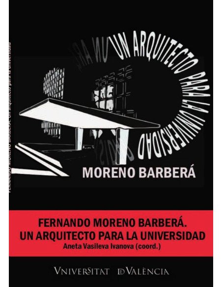 Fernando Moreno Barberá: un arquitecto para la universidad