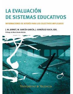 La evaluación de sistemas educativos:Informaciones de interés para los colectivos implicados