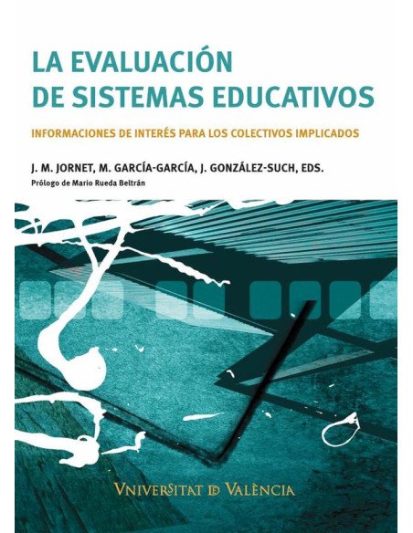 La evaluación de sistemas educativos:Informaciones de interés para los colectivos implicados
