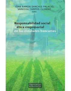 Responsabilidad social y ética empresarial en las entidades bancarias