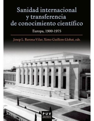 Sanidad internacional y transferencia de conocimiento científico:Europa, 1900-1975