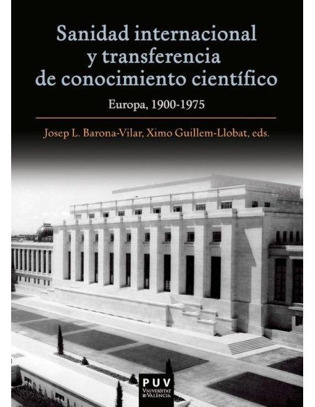 Sanidad internacional y transferencia de conocimiento científico:Europa, 1900-1975