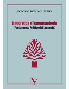 Lingüística y Fenomenología:(Fundamento Poético del Lenguaje)