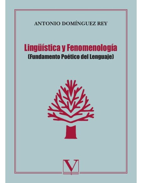 Lingüística y Fenomenología:(Fundamento Poético del Lenguaje)