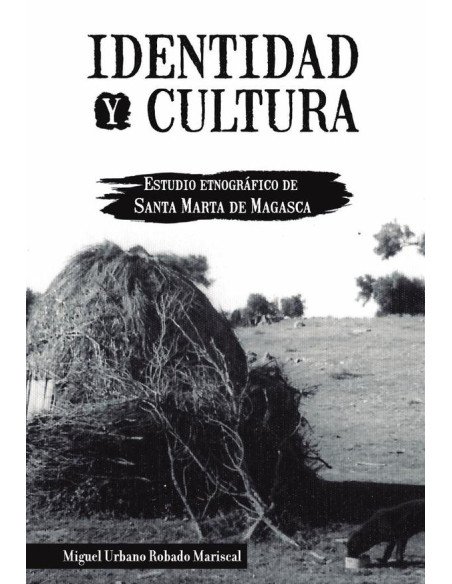 Identidad y Cultura. Estudio Etnográfico de Santa Marta de Magasca