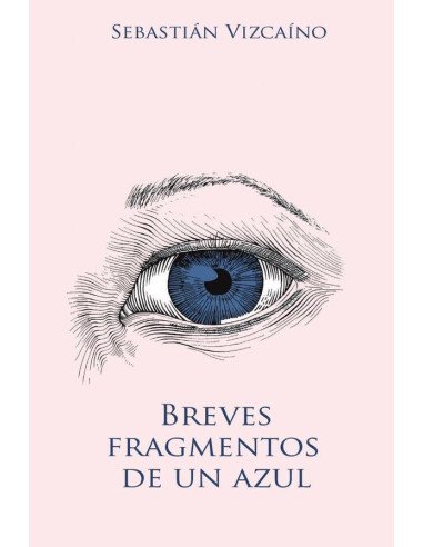 Breves fragmentos de un azul