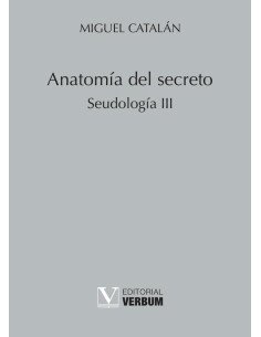 Anatomía del secreto:Seudología III