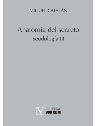 Anatomía del secreto:Seudología III