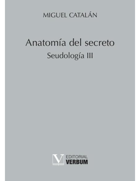 Anatomía del secreto:Seudología III
