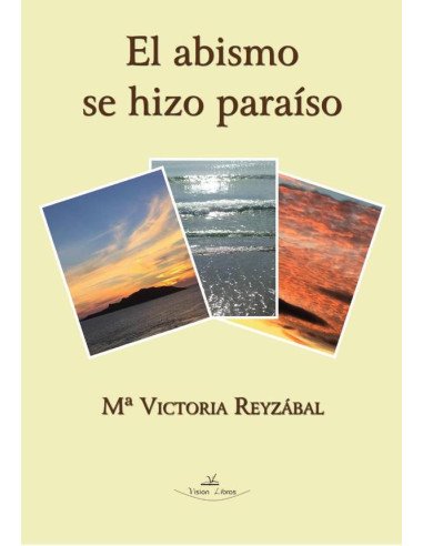 El abismo se hizo paraíso