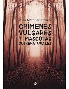 Crímenes vulgares y mascotas sobrenaturales