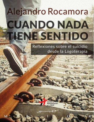 Cuando nada tiene sentido. Reflexiones sobre el suicidio desde la Logoterapia