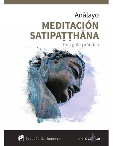 Meditación Satipatthana. Una guía práctica