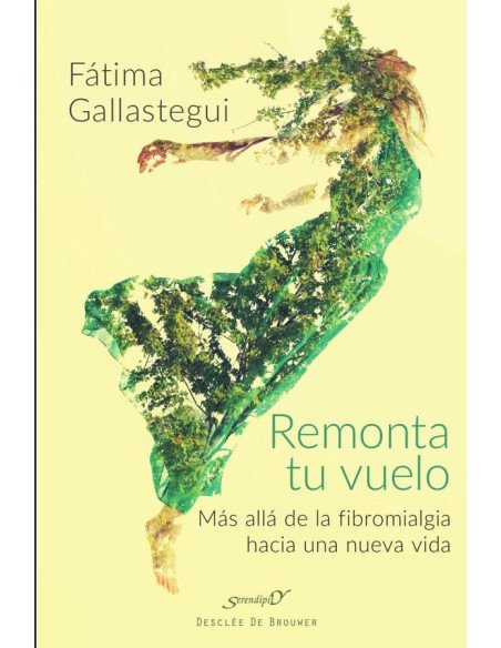 Remonta tu vuelo. Más allá de la Fibromialgia hacia una nueva vida