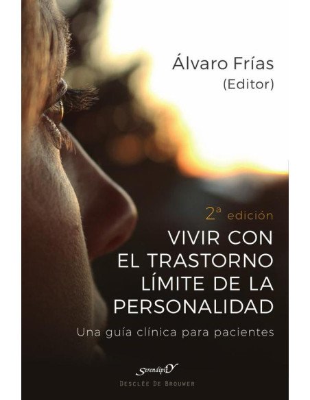 Vivir con el Trastorno Límite de Personalidad. Una guía clínica para pacientes
