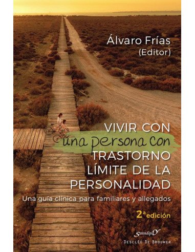 Vivir con una persona con Trastorno Límite de la personalidad. Una guía clínica para familiares y allegados