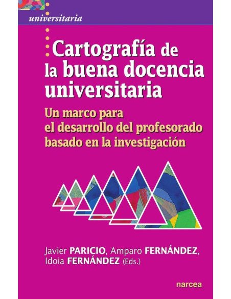 Cartografía de la buena docencia universitaria:Un marco para el desarrollo del profesorado basado en la investigación