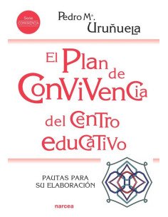 El plan de convivencia del centro educativo:Pautas para su elaboración
