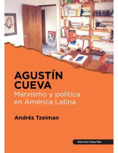 Agustin Cueva:Marxismo y política en América Latina
