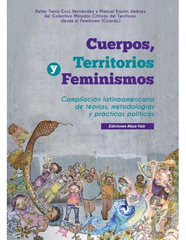 Cuerpos, territorios, feminismos:Compilación latinoamericana de teorías, metodologías y prácticas políticas