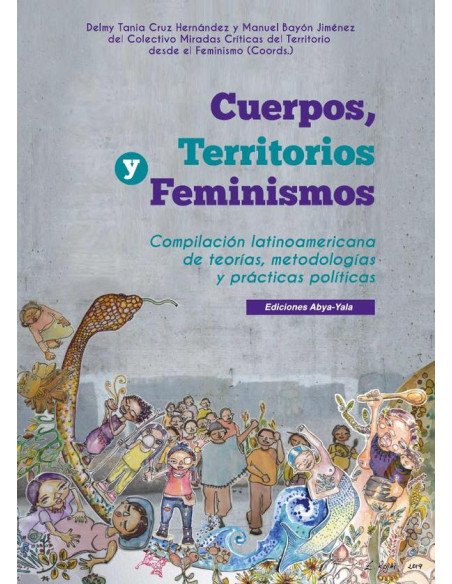 Cuerpos, territorios, feminismos:Compilación latinoamericana de teorías, metodologías y prácticas políticas