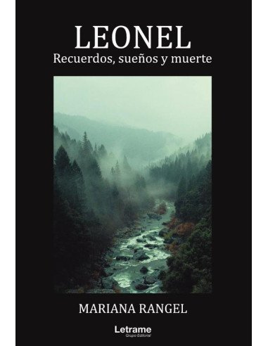 LEONEL. Recuerdos, sueños y muerte