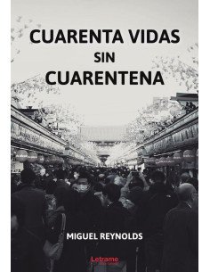 Cuarenta vidas sin cuarentena