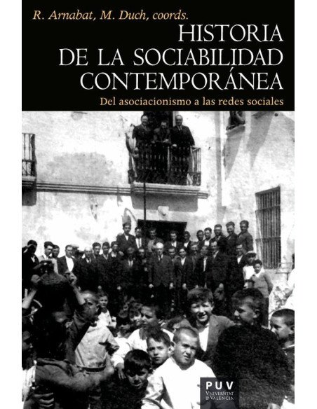 Historia de la sociabilidad contemporánea:Del asociacionismo a las redes sociales