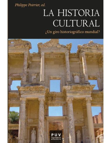 La historia cultural:¿Un giro historiográfico mundial?