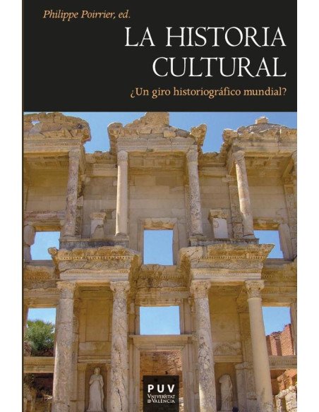 La historia cultural:¿Un giro historiográfico mundial?