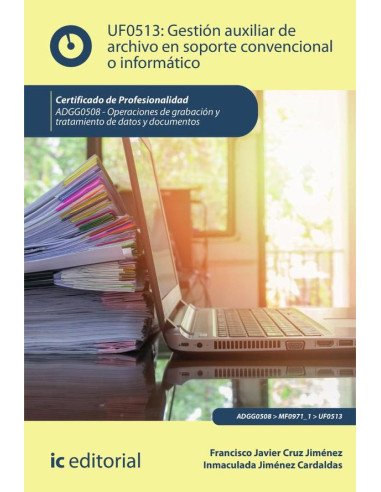 Gestión auxiliar de archivo en soporte convencional o informático. ADGG0508 - Operaciones de grabación y tratamiento de datos y documentos