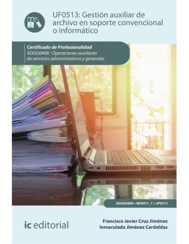 Gestión auxiliar de archivo en soporte convencional o informático. ADGG0408 - Operaciones auxiliares de servicios administrativos y generales