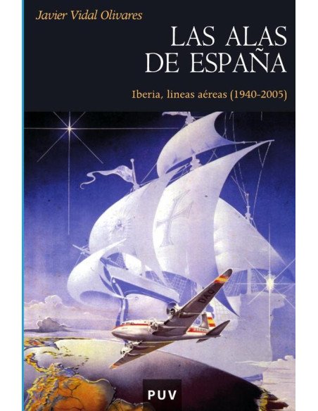 Las alas de España:Iberia, líneas aéreas (1940-2005)