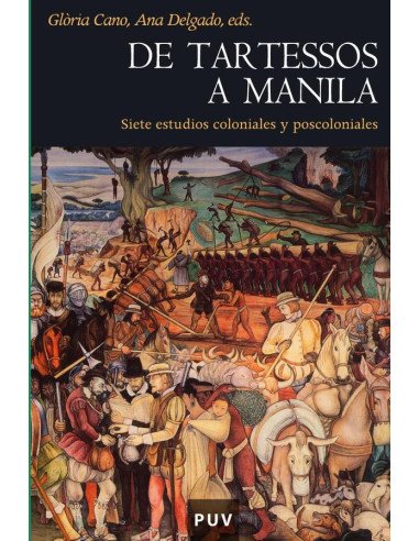 De Tartessos a Manila:Siete estudios coloniales y poscoloniales