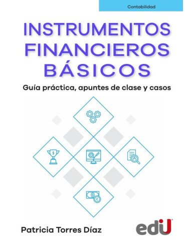 Instrumentos financieros básicos:Guía práctica, apuntes de clase y casos