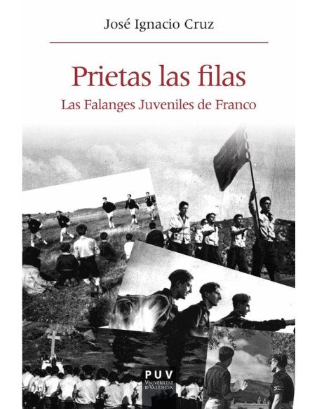 Prietas las filas:La Falanges Juveniles de Franco