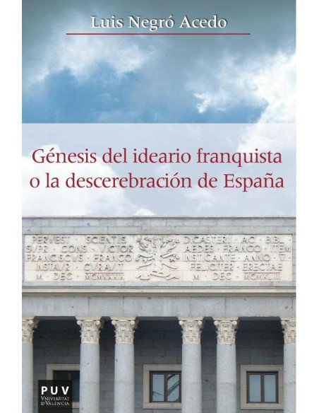 Génesis del ideario franquista o la descerebración de España