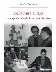 De la misa al tajo:La experiencia de los curas obreros