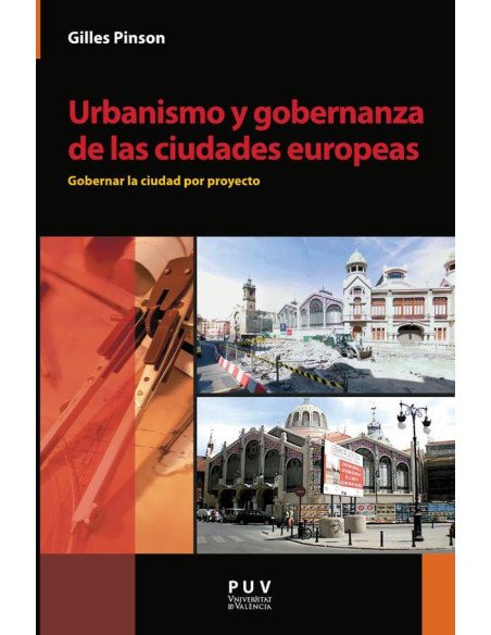 Urbanismo y gobernanza de las ciudades europeas:Gobernar la ciudad por proyecto